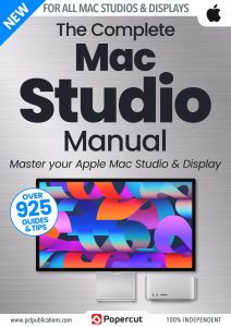 The Complete Mac Studio Manual – 6th Edition, 2023