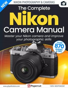 The Complete Nikon Camera Manual – 20th Edition 2023