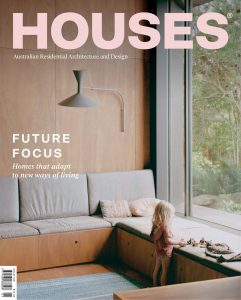 Houses Australia – Issue 156, February 2024