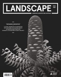 Landscape Architecture Australia – Issue 181, February 2024
