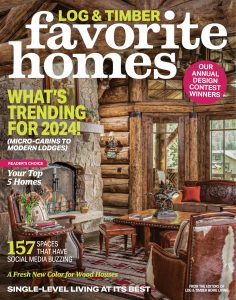 Log & Timber Home Living – Favorite Homes 2024