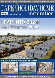 Park & Holiday Home Inspiration – Issue 31 – January 2024