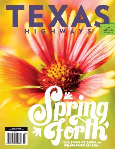 Texas Highways Magazine – March 2024