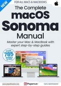 The Complete macOS Sonoma Manual – Issue 1, 2024
