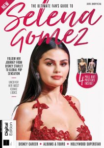 The Ultimate Fan’s Guide To Selena Gomez – 1st Edition, 2024