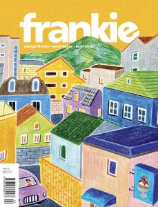 frankie Magazine – Issue 118, March-April 2024