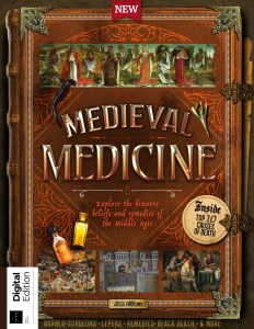 All About History – Medieval Medicine, 1st Edition 2024