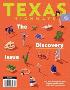 Texas Highways Magazine – April 2024