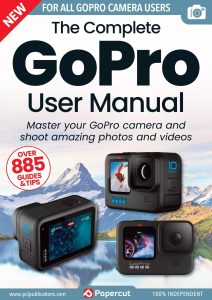 The Complete GoPro Photography Manual – 21th Edition, 2024