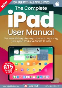 The Complete iPad User Manual – 19th Edition, 2024