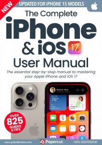 The Complete iPhone & iOS 17 User Manual – 2nd Edition 2024