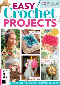Easy Crochet Projects – 6th Edition, 2024
