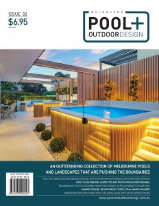 Melbourne Pool + Outdoor Design – Issue 32 2024