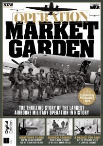 History of War Operation Market Garden – 3rd Edition 2024