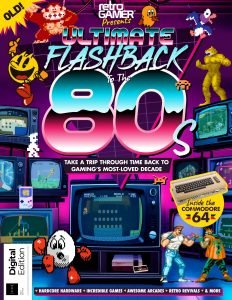Retro Gamer Presents – Ultimate Flashback To The 80s – 1st …