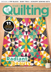 Love Patchwork & Quilting – Issue 147 2025